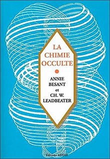 La chimie occulte : série d'observations faites sur les éléments chimiques au moyen de la clairvoyance