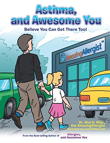 Asthma, and Awesome You: Believe You Can Get There Too!