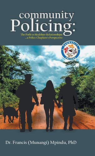Community Policing: The Path to Healthier Relationships - a Police Chaplain's Perspective