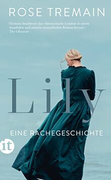 Lily: Eine Rachegeschichte | Wie weit gehen wir, um erlittenes Unrecht zu vergelten? (insel taschenbuch)