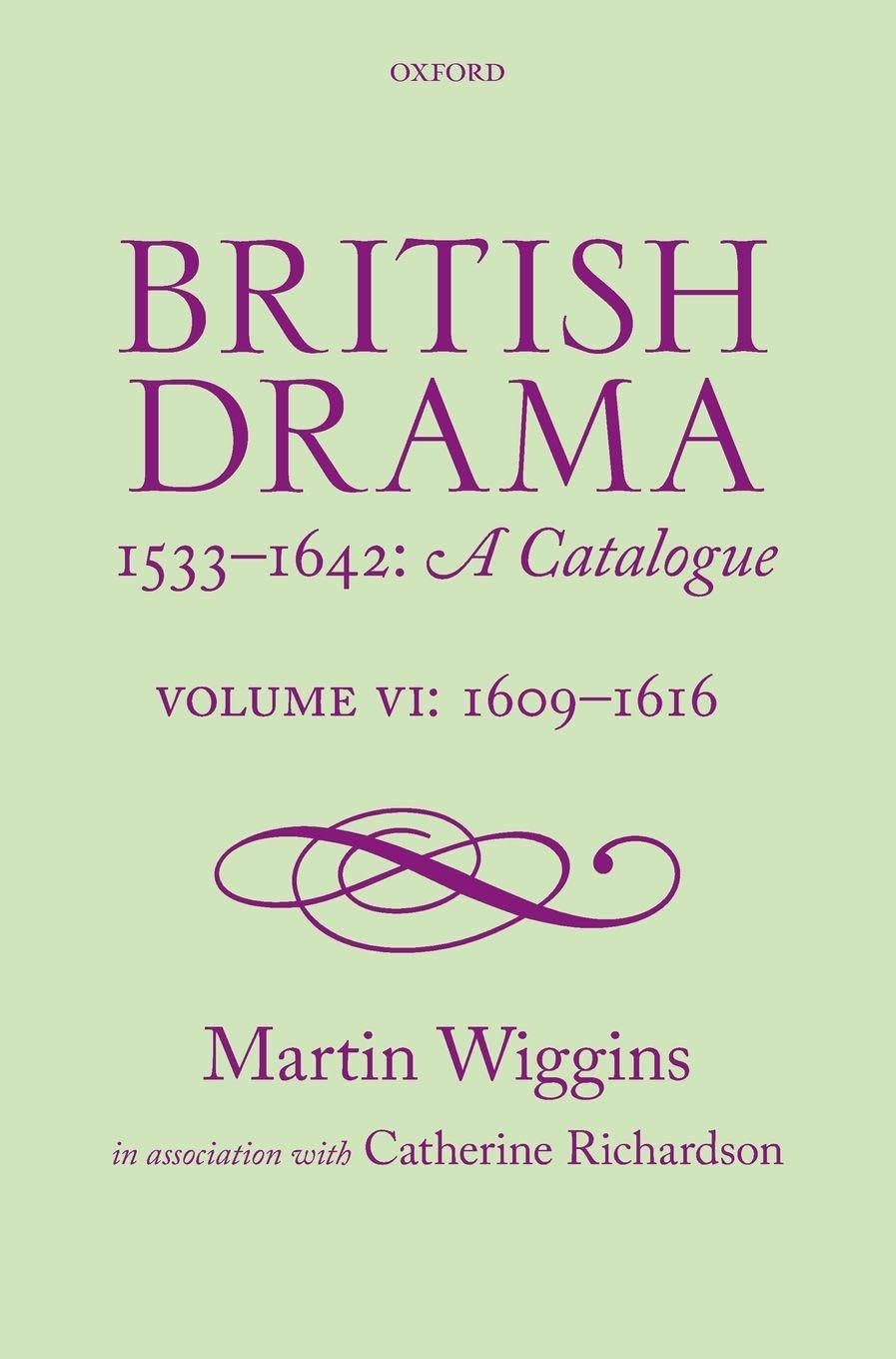 BRITISH DRAMA: CATALOGUE V6 BDAC:NCS C (British Drama 1533-1642: A Catalogue, Band 6)
