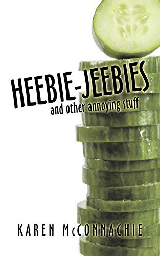 Heebie-jeebies: and other annoying stuff