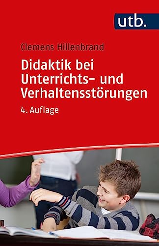 Didaktik bei Unterrichts- und Verhaltensstörungen