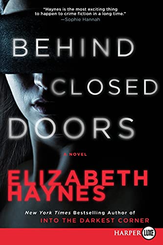 Elizabeth Haynes Behind Closed Doors, A Novel (Briarstone, 2)