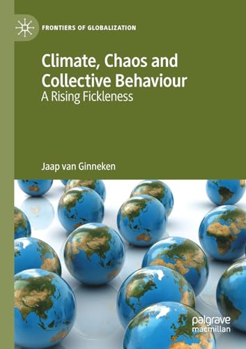 Climate, Chaos and Collective Behaviour: A Rising Fickleness (Frontiers of Globalization)