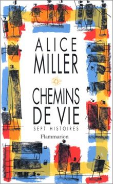 Chemins de vie : sept histoires