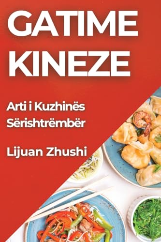Gatime Kineze: Arti i Kuzhinës Sërishtrëmbër