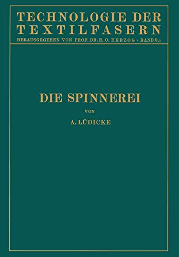 Die Spinnerei (Technologie der Textilfasern)