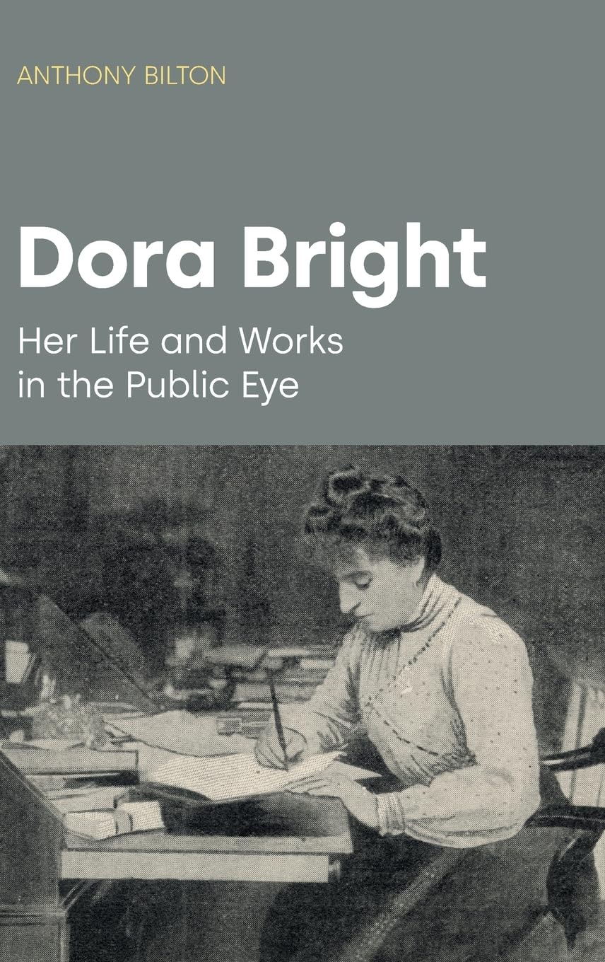 Dora Bright: Her Life and Works in the Public Eye (Women in Music)