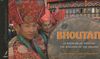 Bhoutan : Le royaume du dragon