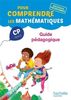 Pour comprendre les mathématiques CP cycle 2 : guide pédagogique : nouveaux programmes