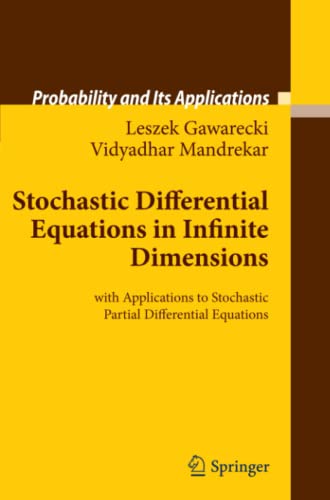 Stochastic Differential Equations in Infinite Dimensions: with Applications to Stochastic Partial Differential Equations (Probability and Its Applications)