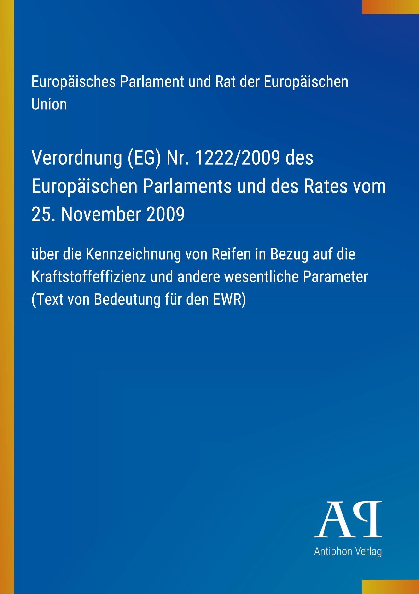 Verordnung (EG) Nr. 1222/2009 des Europäischen Parlaments und des Rates vom 25. November 2009