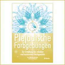 Farbgebungen der Plejaden: Zur Erhaltung des irdischen und kosmischen Gleichgewichts