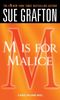 "M" Is for Malice: A Kinsey Millhone Novel