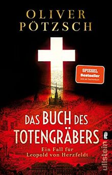 Das Buch des Totengräbers: Der erste Fall für Leopold von Herzfeldt | Temporeicher Krimi im Wien der Jahrhundertwende (Die Totengräber-Serie, Band 1)