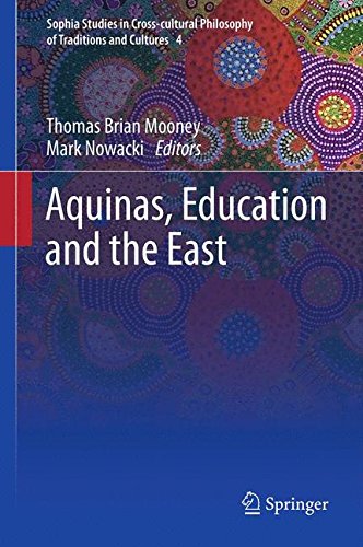 Aquinas, Education and the East (Sophia Studies in Cross-cultural Philosophy of Traditions and Cultures)
