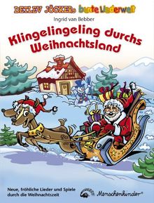 Klingelingeling durchs Weihnachtsland: Neue Lieder durch die Advents- und Weihnachtszeit