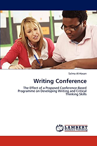Writing Conference: The Effect of a Proposed Conference-Based Programme on Developing Writing and Critical Thinking Skills