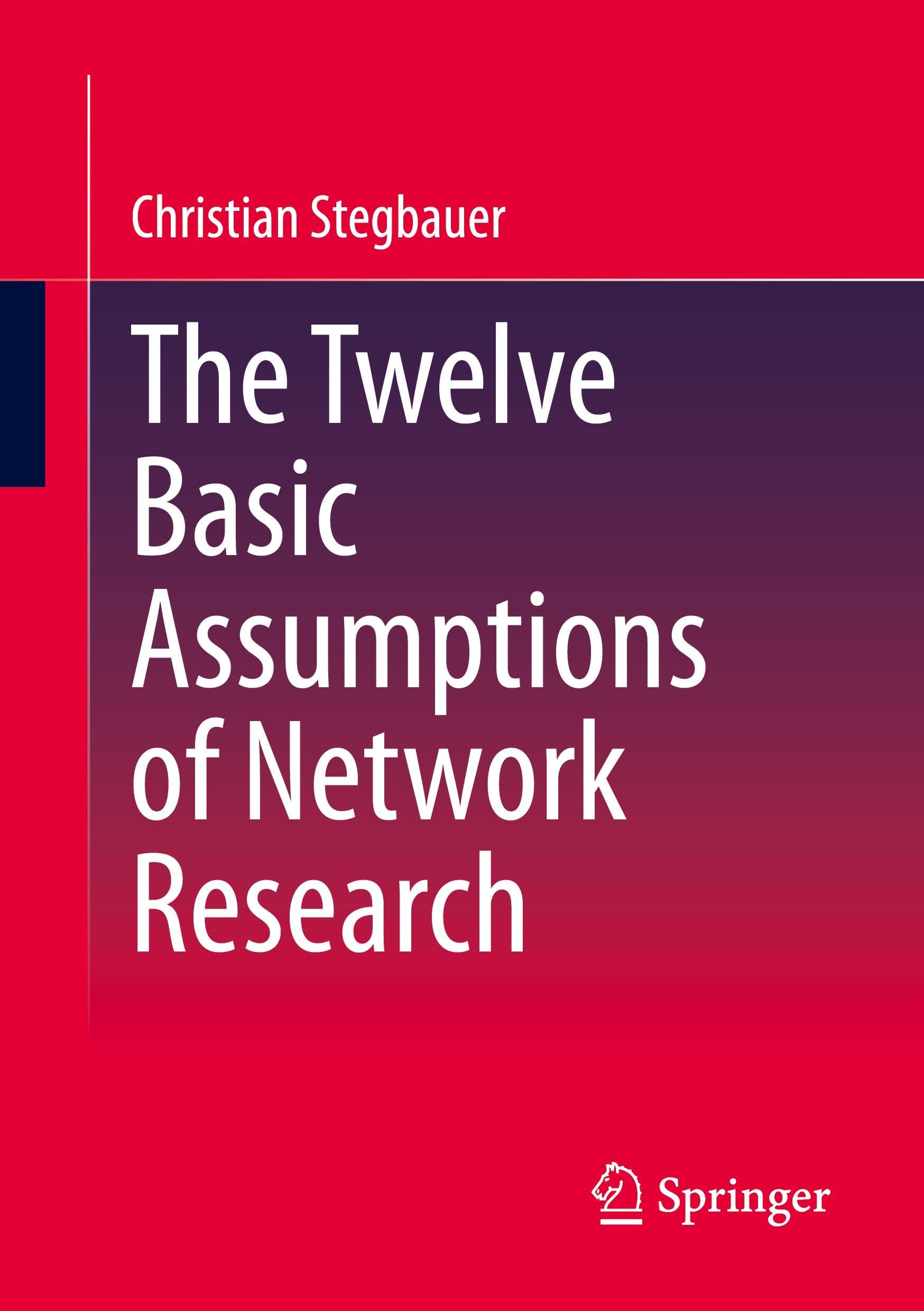 The Twelve Basic Assumptions of Network Research