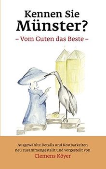 Kennen Sie Münster? - Vom Guten das Beste: Ausgewählte Details und Kostbarkeiten