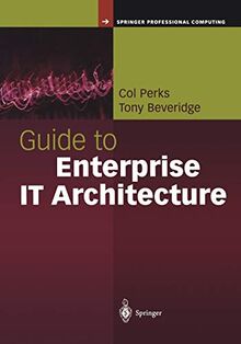 Guide to Enterprise It Architecture (Springer Professional Computing)
