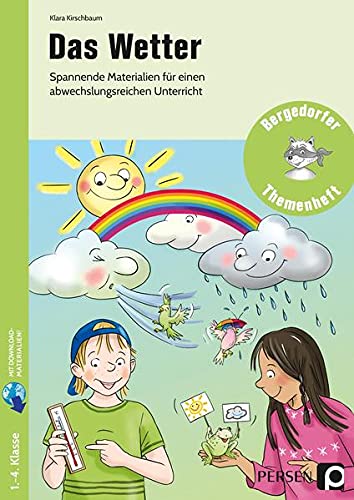 Das Wetter: Spannende Materialien für einen abwechslungsreiche n Unterricht (1. bis 4. Klasse) (Bergedorfer Themenhefte - Grundschule)