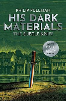 The Subtle Knife (His Dark Materials, Band 2)