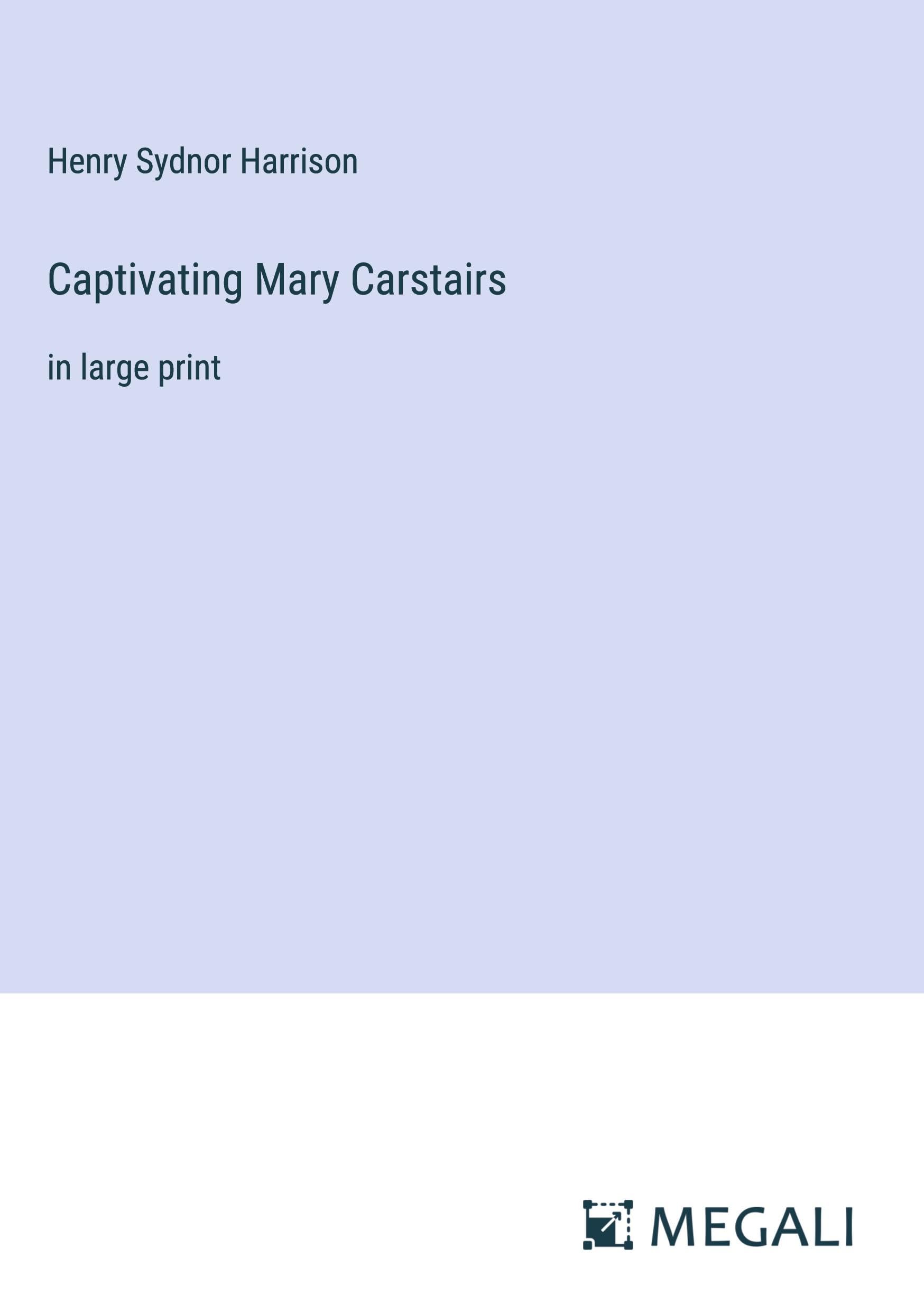 Captivating Mary Carstairs: in large print