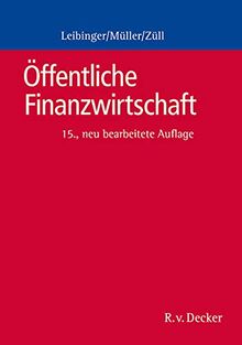 Öffentliche Finanzwirtschaft: Ein Grundriss für die öffentliche Verwaltung in Bund und Ländern