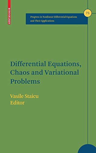 Differential Equations, Chaos and Variational Problems (Progress in Nonlinear Differential Equations and Their Applications, 75, Band 75)