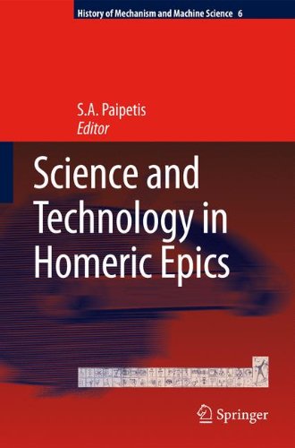 Science and Technology in Homeric Epics (History of Mechanism and Machine Science)