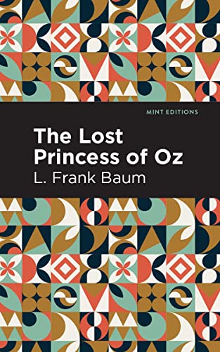 The Lost Princess of Oz (Mint Editions―The Children's Library)