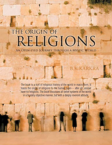 The Origin of Religions: An Open-Eyed Journey Through a Mystic World
