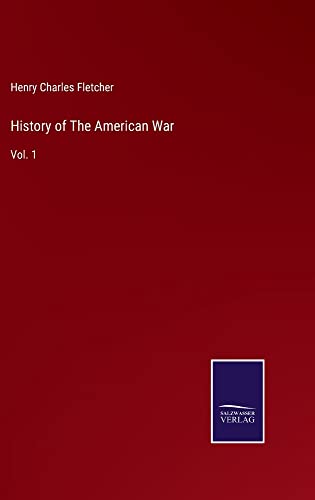 History of The American War: Vol. 1