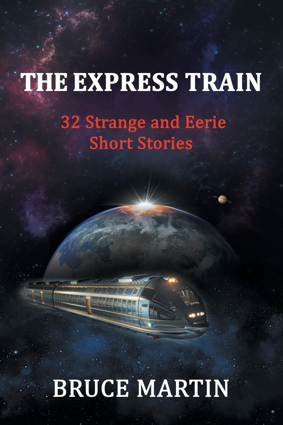 The Express Train: 32 Strange and Eerie Short Stories
