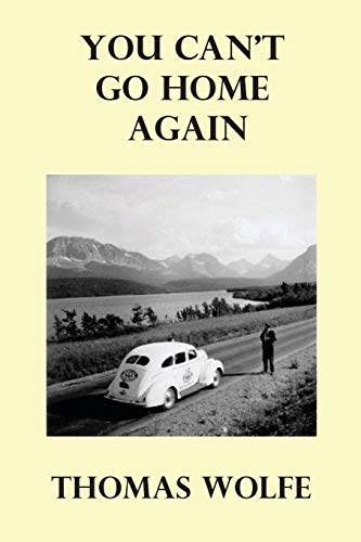 Thomas Wolfe You Can't Go Home Again
