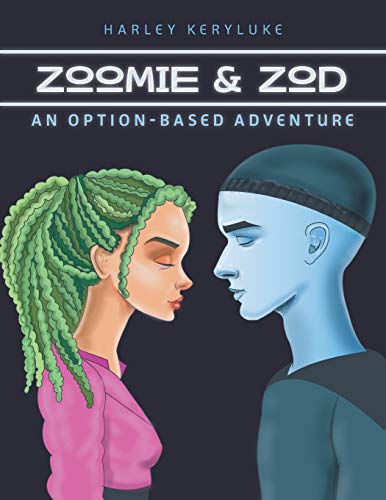 Zoomie & Zod: An Option-Based Adventure