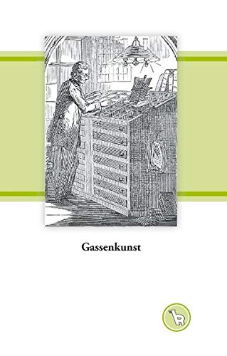 Gassenkunst: Zur Ikonographie der Schriftsetzerei (Das niedere Bild)