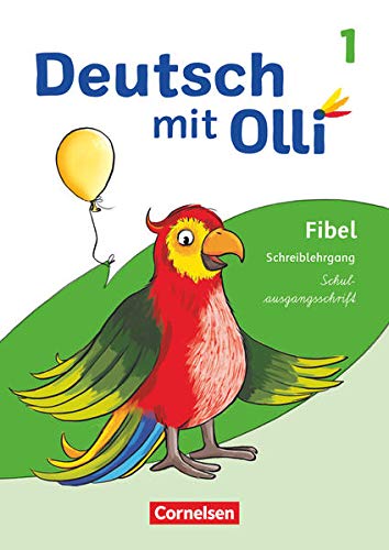 Deutsch mit Olli - Erstlesen - Ausgabe 2021 - 1. Schuljahr: Schreiblehrgang Schulausgangsschrift