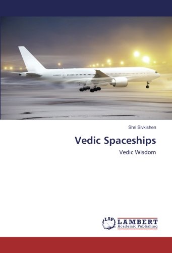 Vedic Spaceships: Vedic Wisdom