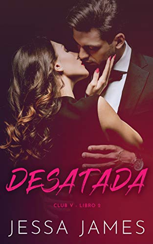 Desatada (Club V, Band 2)