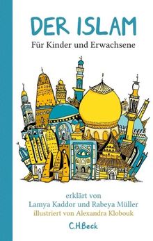 Der Islam: Für Kinder und Erwachsene