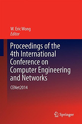 Proceedings of the 4th International Conference on Computer Engineering and Networks: CENet2014 (Lecture Notes in Electrical Engineering)