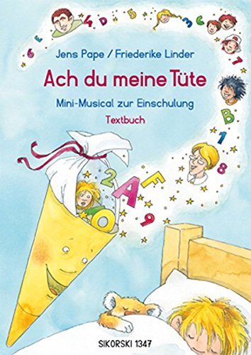 Ach du meine Tüte: Mini-Musical zur Einschulung. Textbuch