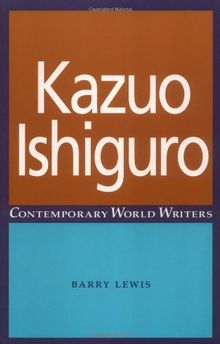 Kazuo Ishiguro (Contemporary World Writers)