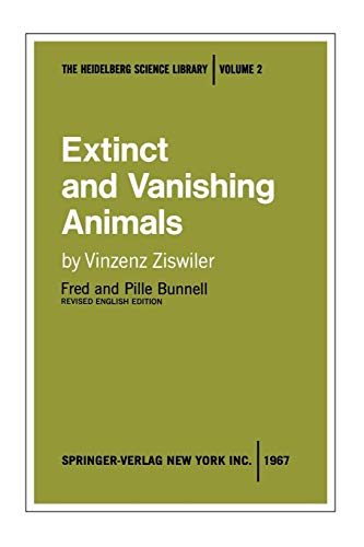 Extinct and Vanishing Animals: A Biology of Extinction and Survival (Heidelberg Science Library)