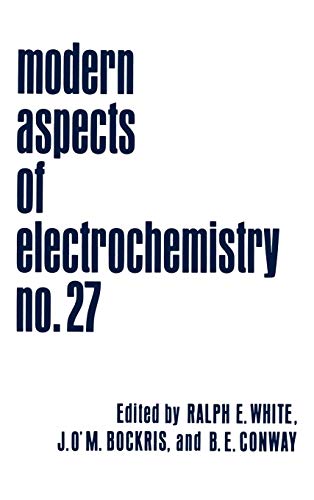 Modern Aspects of Electrochemistry (Modern Aspects of Electrochemistry, 27, Band 27)