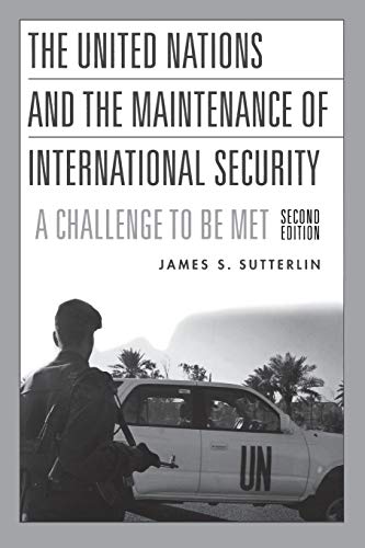 The United Nations and the Maintenance of International Security: A Challenge to be Met