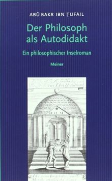 Der Philosoph als Autodidakt: Ein philosophischer Inselroman